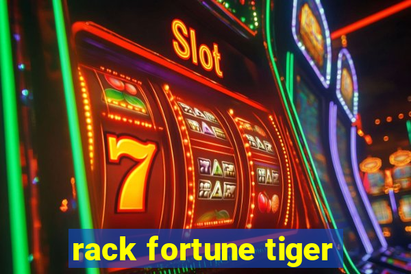 rack fortune tiger